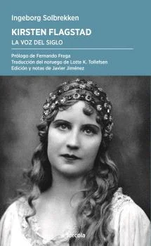 Los críticos musicales de la época describieron la voz de la soprano noruega Kirsten Flagstad como la luz del sol que incide sobre la cúspide de u...