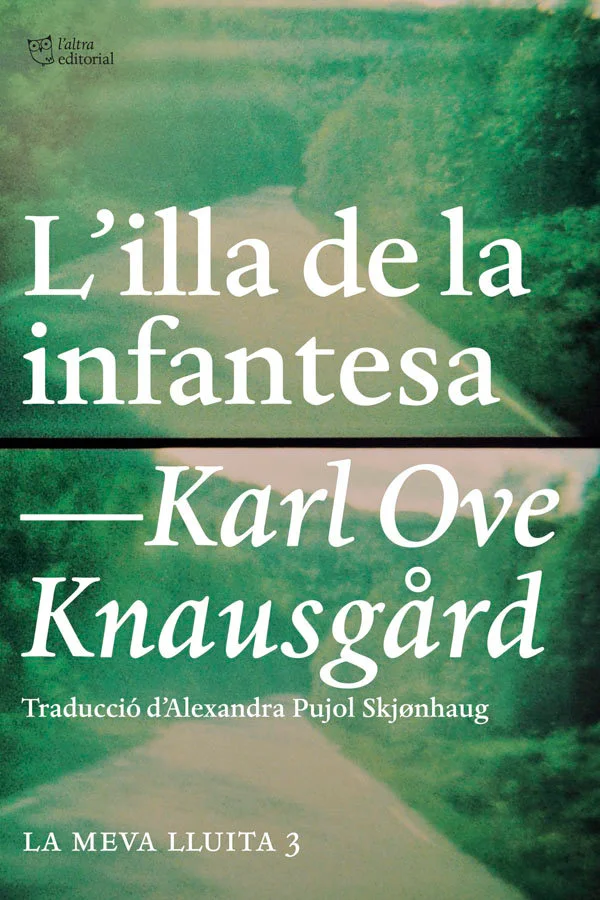 A L'illa de la infantesa, el tercer volum del sextet La meva lluita, Karl Ove Knausgård explora els anys d'infantesa, l'època de la fragilitat, le...