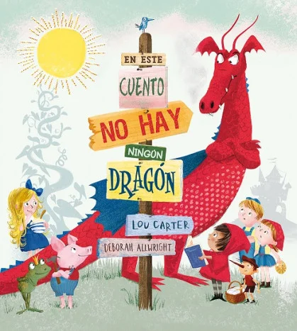 En este cuento no hay ningún DRAGÓN. Ni uno.  ¿Qué? ¿Que hay uno por ahí?  Pues seguro que no pertenece a este cuento, y, desde luego, NO es el hé...