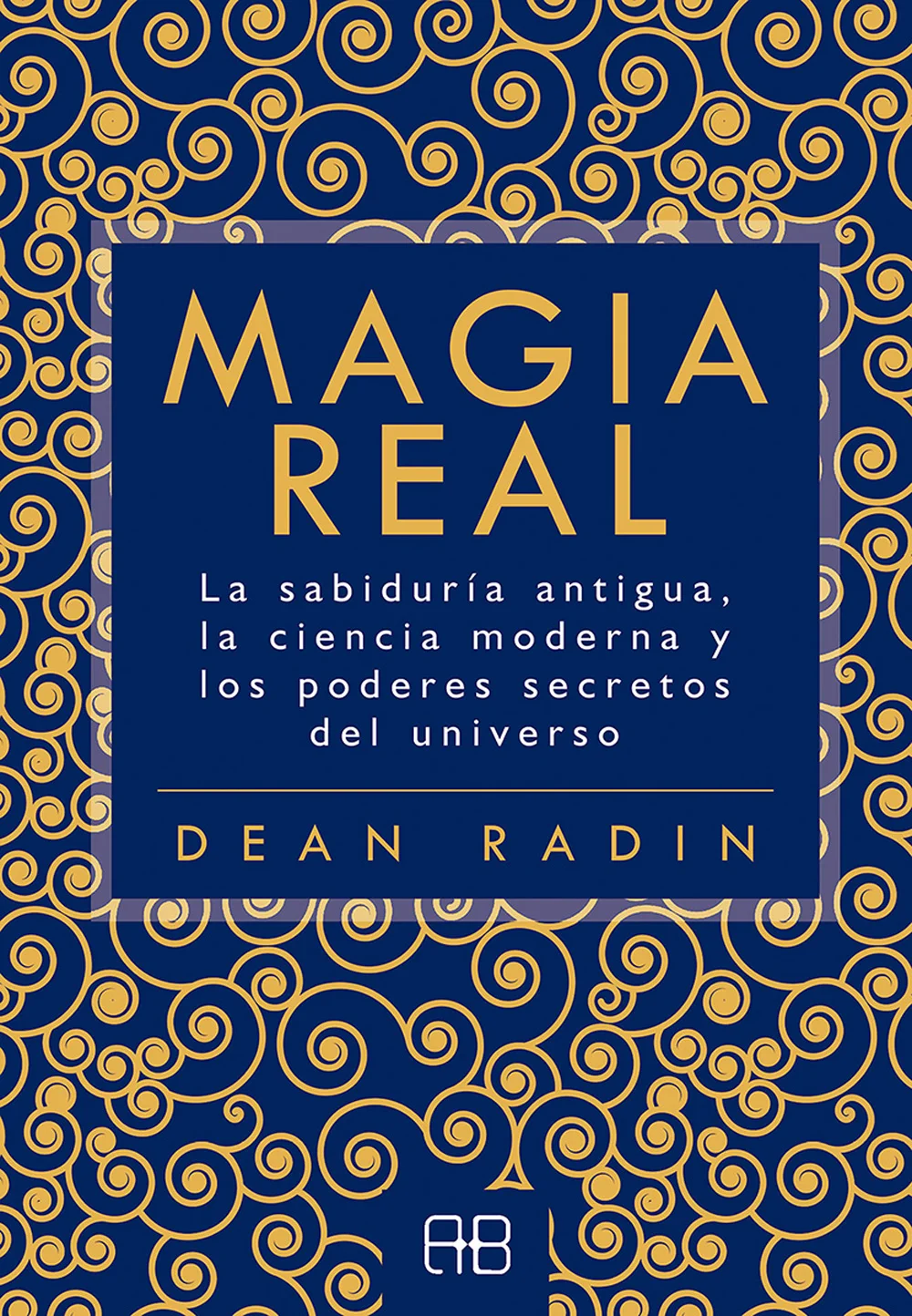 En opinión de Dean Radin -destacado científico y escritor-, la magia es un aspecto natural de la realidad y cada uno de nosotros tiene la posibili...