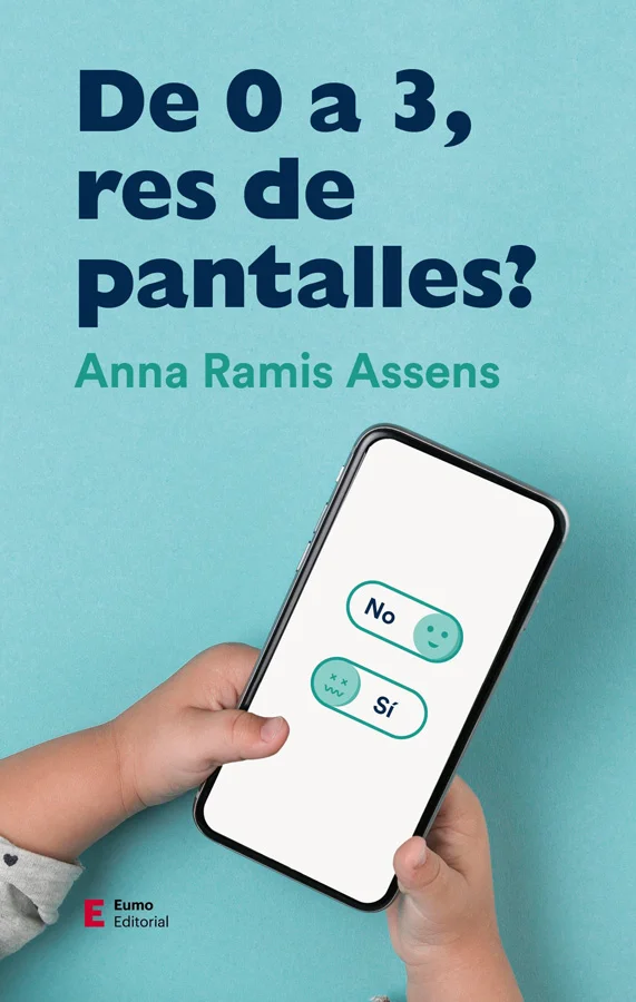 De 0 a 3, res de pantalles? De 0 a 3, res de pantalles?
