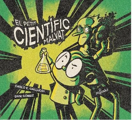 El petit científic malvat El petit científic malvat