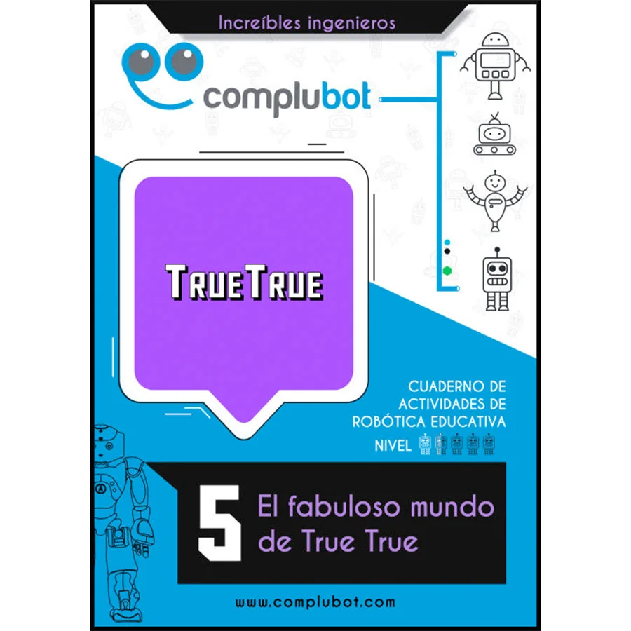 <p>Quadern d'activitats de robòtica educativa de 28 pàgines a tot color.</p><p>En aquest quadern True True descobrirà com explicar i representar r...