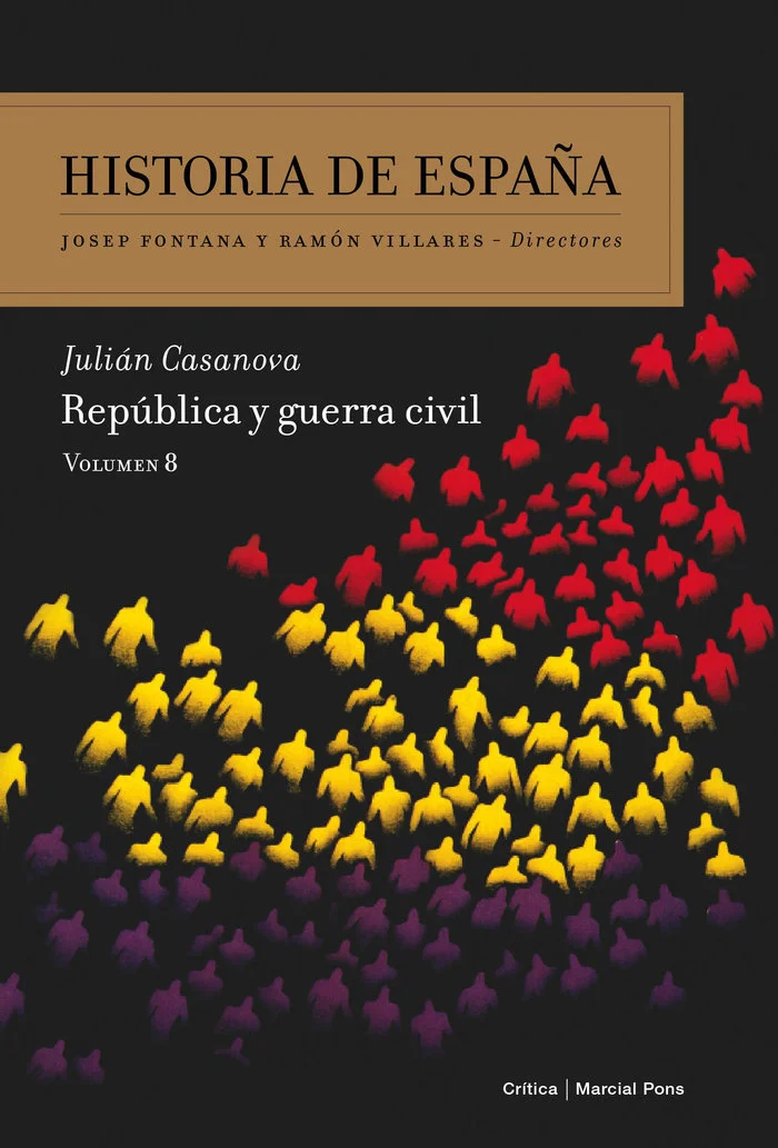 <p>Los años de la Segunda República española y la guerra civil de 1936 a 1939 llenan el siglo XX español de esperanza, frustración y dramatismo co...