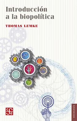 En su Introducción a la biopolítica, Thomas Lemke, además de un agudo análisis y lectura crítica de las principales tesis enfocadas a la definició...