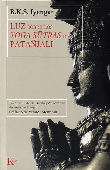 Traducción del sánscrito y comentario del maestro Iyengar Prefacio de Yehudi Menuhin La filosofía del yoga fue descrita por primera vez en los Yog...