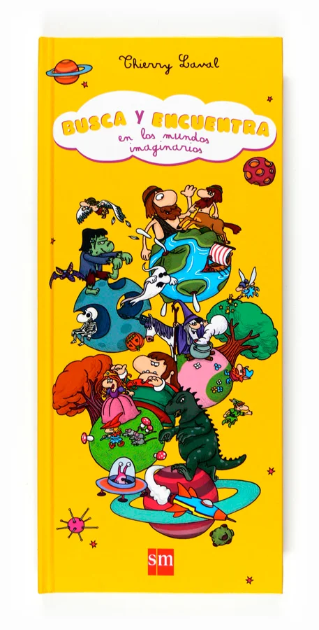 Un libro para buscar y encontrar los personajes de la mitología, cuentos y fábulas, leyendas fantásticas y ciencia ficción.