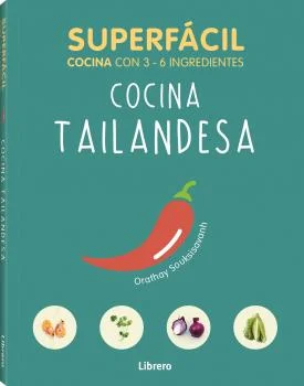 Recetas de cocina tailandesa superfacil, sanas con solo 3 a 6 ingredientes y para preparan en pocos minutos.