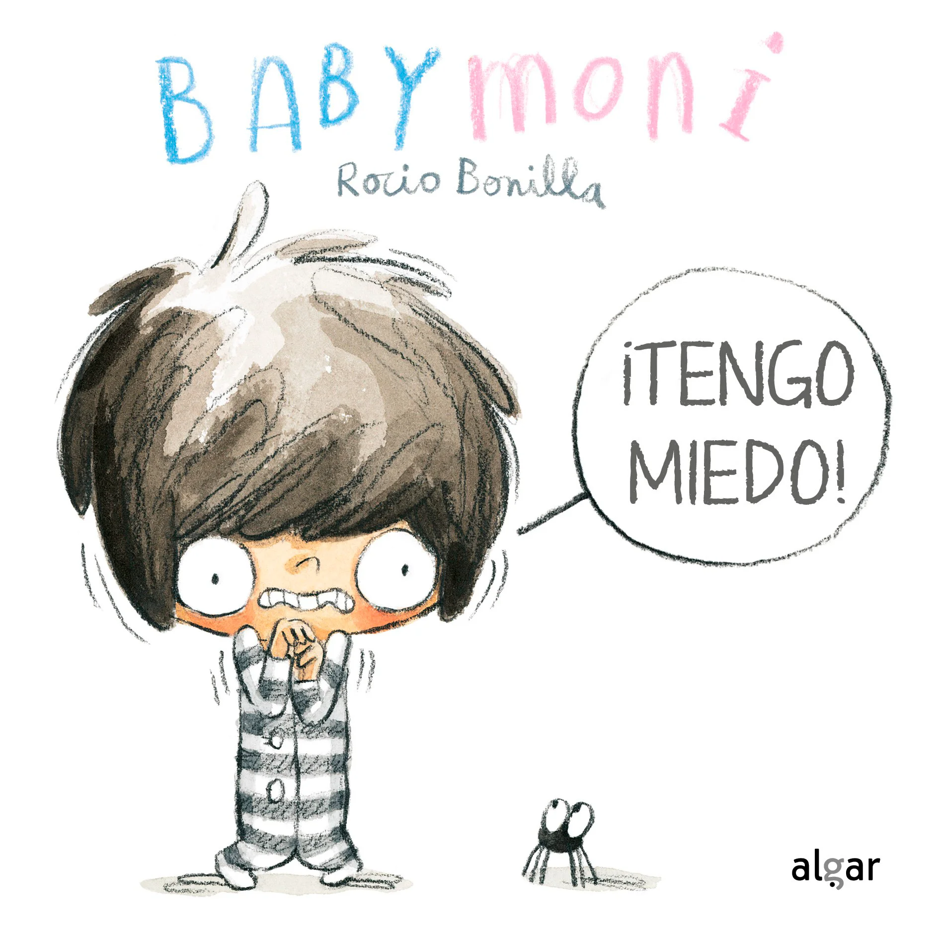 A Babymoni le dan miedo las arañas, los truenos y la oscuridad. ¿Y a ti? Aunque tengas miedo, ¡no pasa nada!