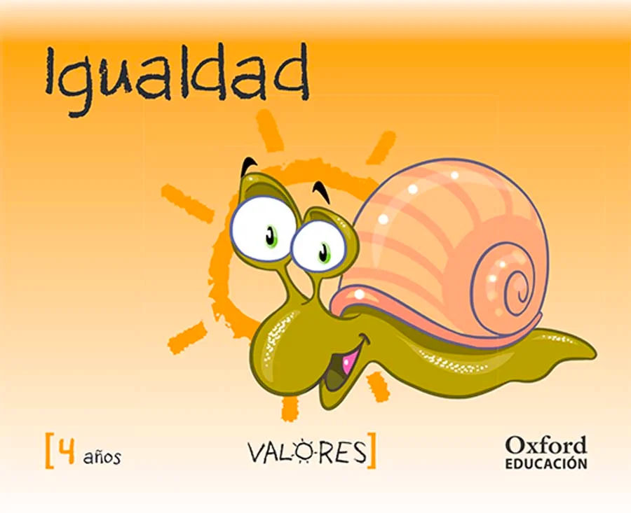 Libro de texto de Valores 4 Años. Igualdad recomendado para la asignatura de Ética y Valores y para el curso de Infantil 4 años con una edad 4 a 5...
