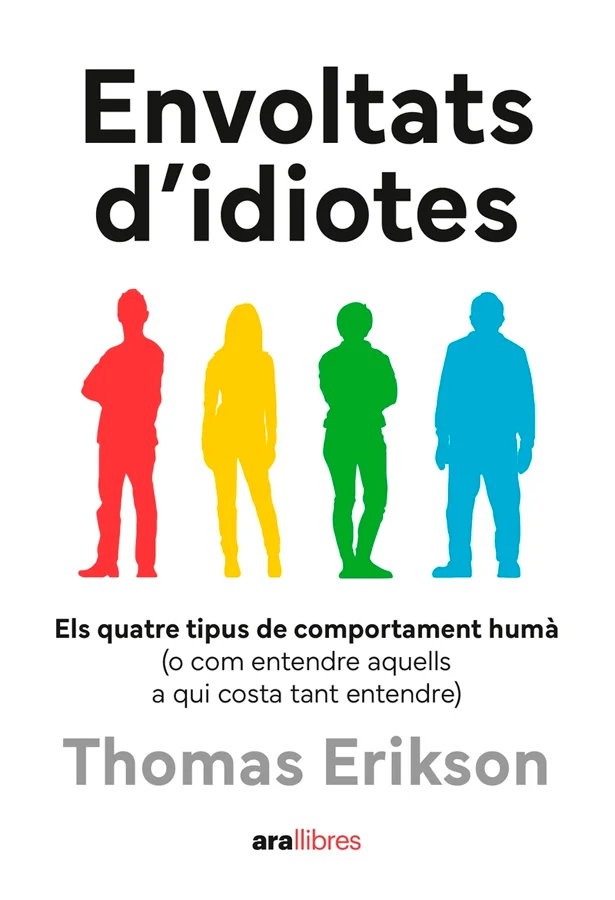 <B>Un mètode innovador i imbatible per entendre la gent que tenim al voltant.</B><BR><BR>Envoltat d’idiotes canviarà la manera com et relaciones a...