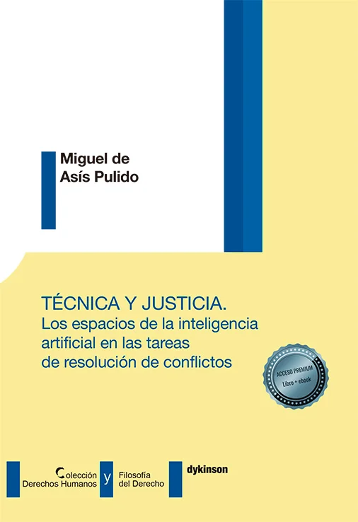¿Puede una máquina juzgar? ¿Existen respuestas jurídicas automatizables? ¿Cuál es, en última instancia, el criterio que debemos seguir en el Derec...