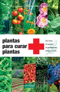 Libro práctico y de sencilla aplicación para curar las plantas en el huerto, para frutales, viñas, jardín... Puedes elegir entre las 25 plantas qu...