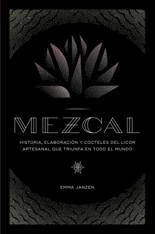 <p>Emma Janzen nos conduce por el fascinante universo del mezcal a través de su larga historia, el arte de su destilación y una guía en profundida...