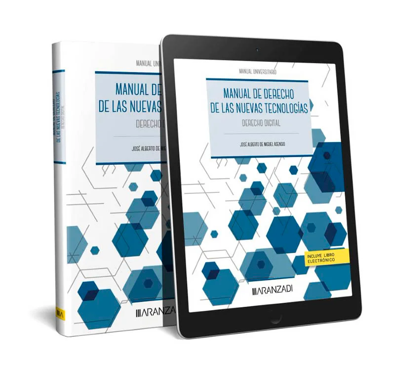 Compendio de los aspectos esenciales del régimen jurídico de las tecnologías de la sociedad de la información, la innovación tecnológica y los neg...