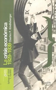 Esta obra de <strong>Charles P. Kindleberger</strong>, profesor de economía del Massachusetts Institute of Technology (MIT) y uno de los más desta...