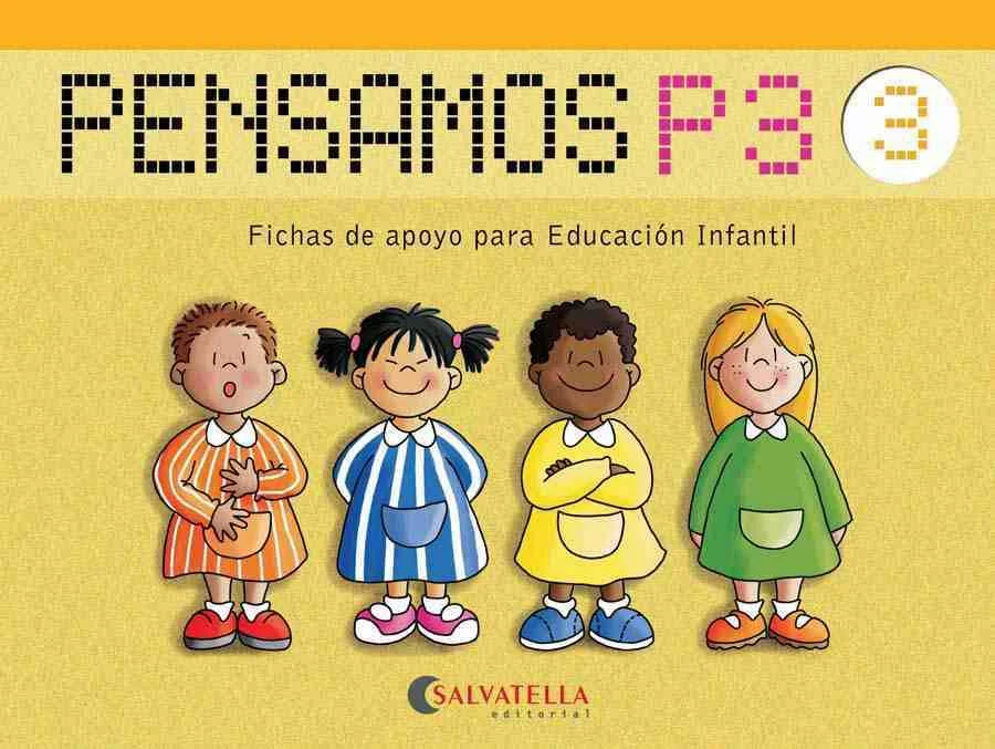 Llibre de text de Pensamos 3 Infantil 3 Años recomanat per l’assignatura de Aprenentatges Bàsics per al curs de Infantil 3 anys amb una edat de 3 ...