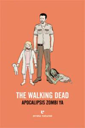 The Walking Dead es mucho más que un cómic referencial, mucho más que una serie con decenas de millones de espectadores: es el ingreso definitivo ...