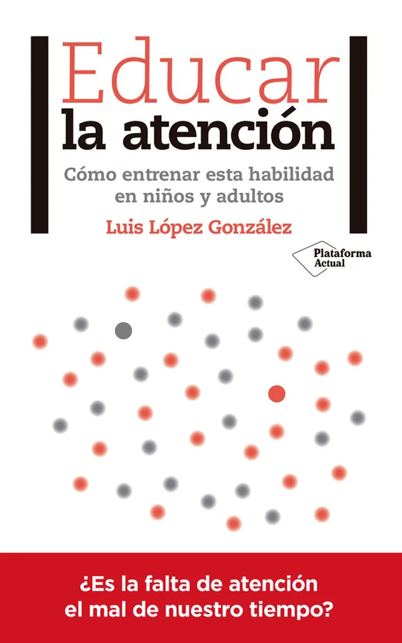 Educar la atención Educar la atención