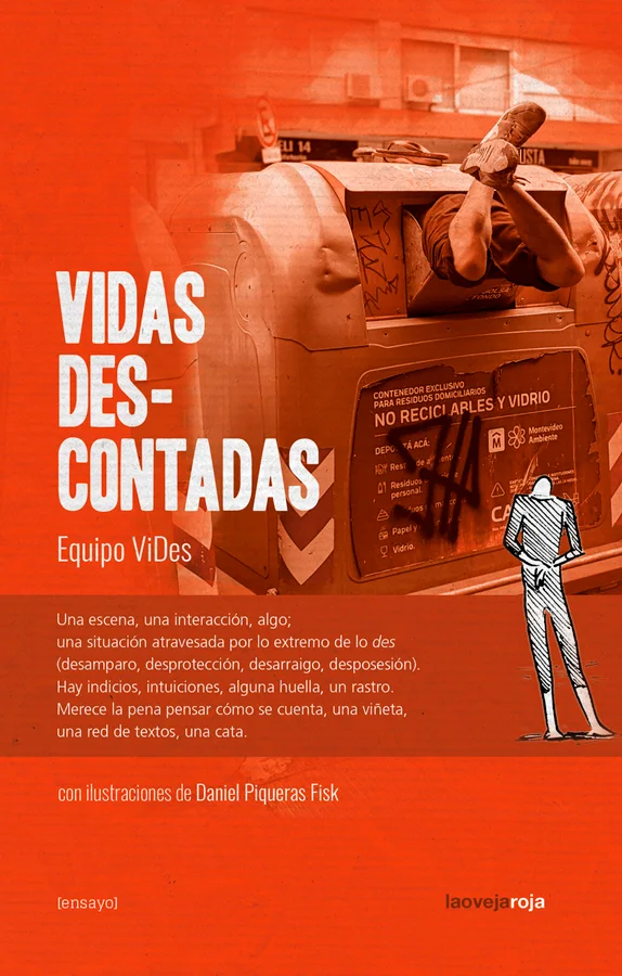 ¿Cómo es la existencia cuando no hay cobijo, ni protección, ni refugio? ¿Se existe sin la visibilidad que da ser parte de un relato común, o de un...