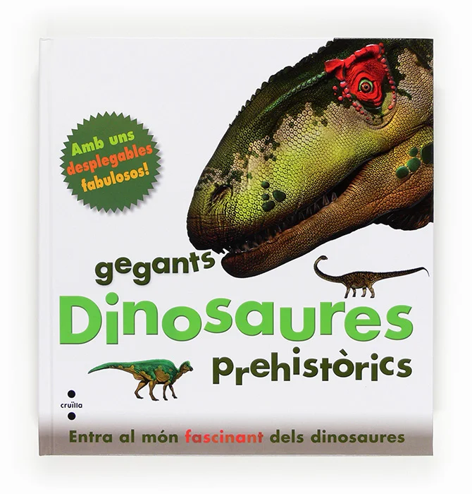 Dinosaures, gegants prehistòrics Dinosaures, gegants prehistòrics