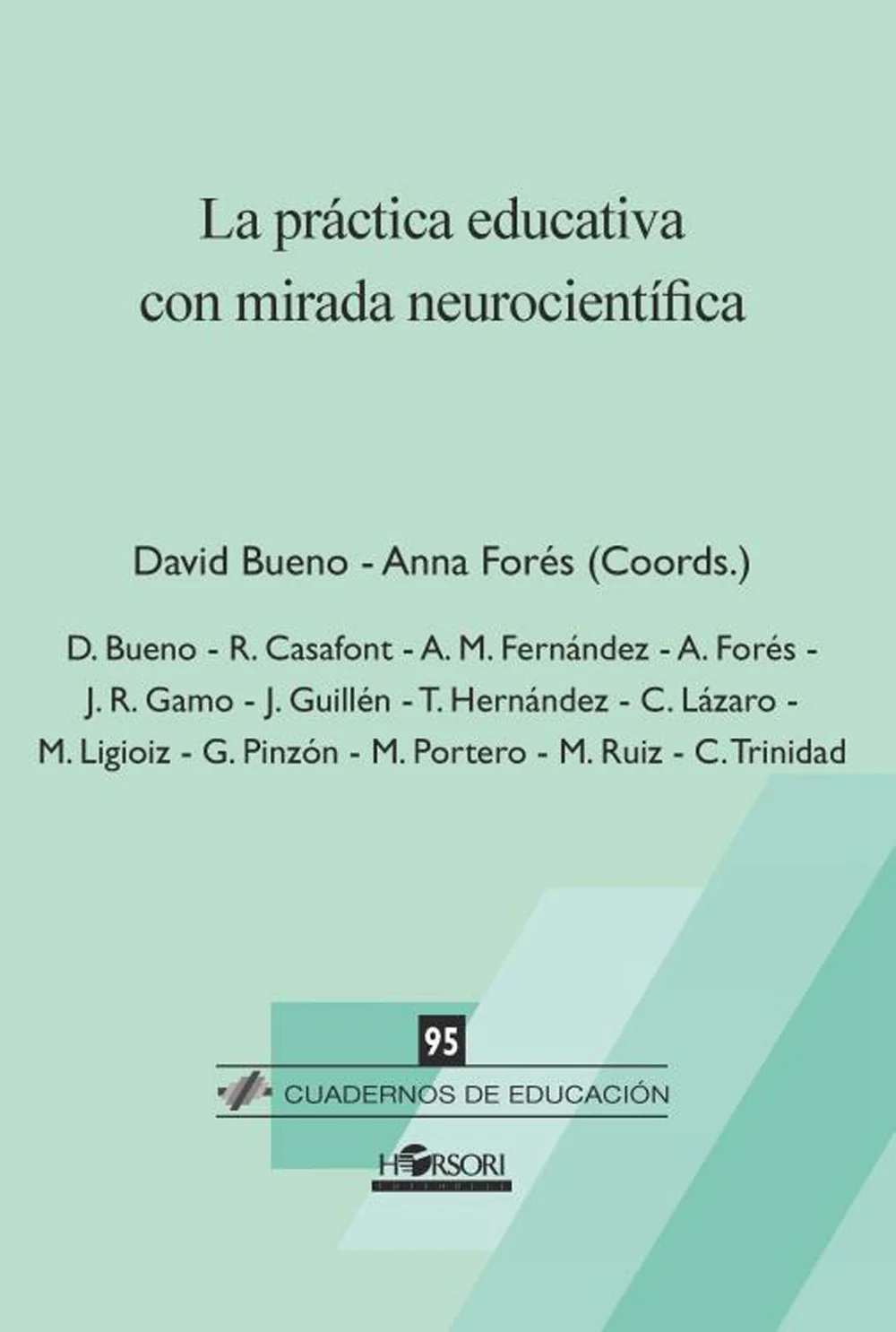 La práctica educativa con mirada neurocientífica La práctica educativa con mirada neurocientífica