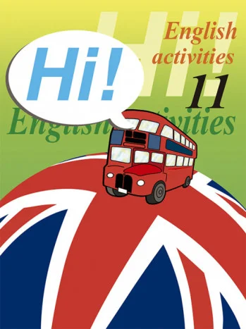 Quadern English Activities 11 Hi! recomanat per Anglès per al curs de Primària amb una edat recomanada de 6 a 12 anys. Es un quadern de la editori...
