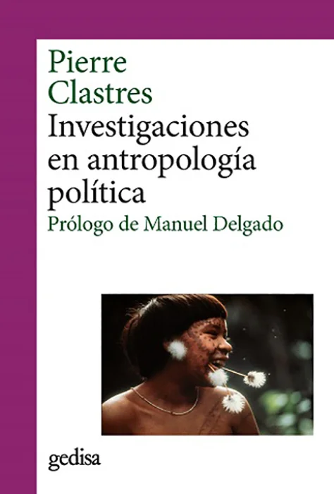 Esta obra recoge los últimos artículos escritos por el antropólogo francés Pierre Clastres (1934-1977), enlos que reflexiona sobre las sociedades ...