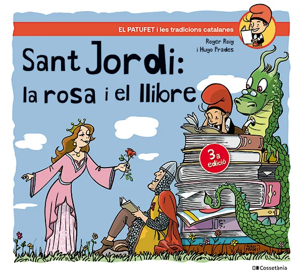 IL·LUSTRACIONS D'HUGO PRADES 3A EDICIÓ &nbsp; EL PATUFET I LA SEVA COLLA DESCOBRIRAN QUÈ S'AMAGA DARRERE LA DIADA DE SANT JORDI &nbsp; En aquest conte el Pa...