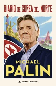 En mayo de 2018, Michael Palin pasó dos semanas en laRepública Popular Democrática de Corea. En esta obrano solo describe lo que vio durante su es...