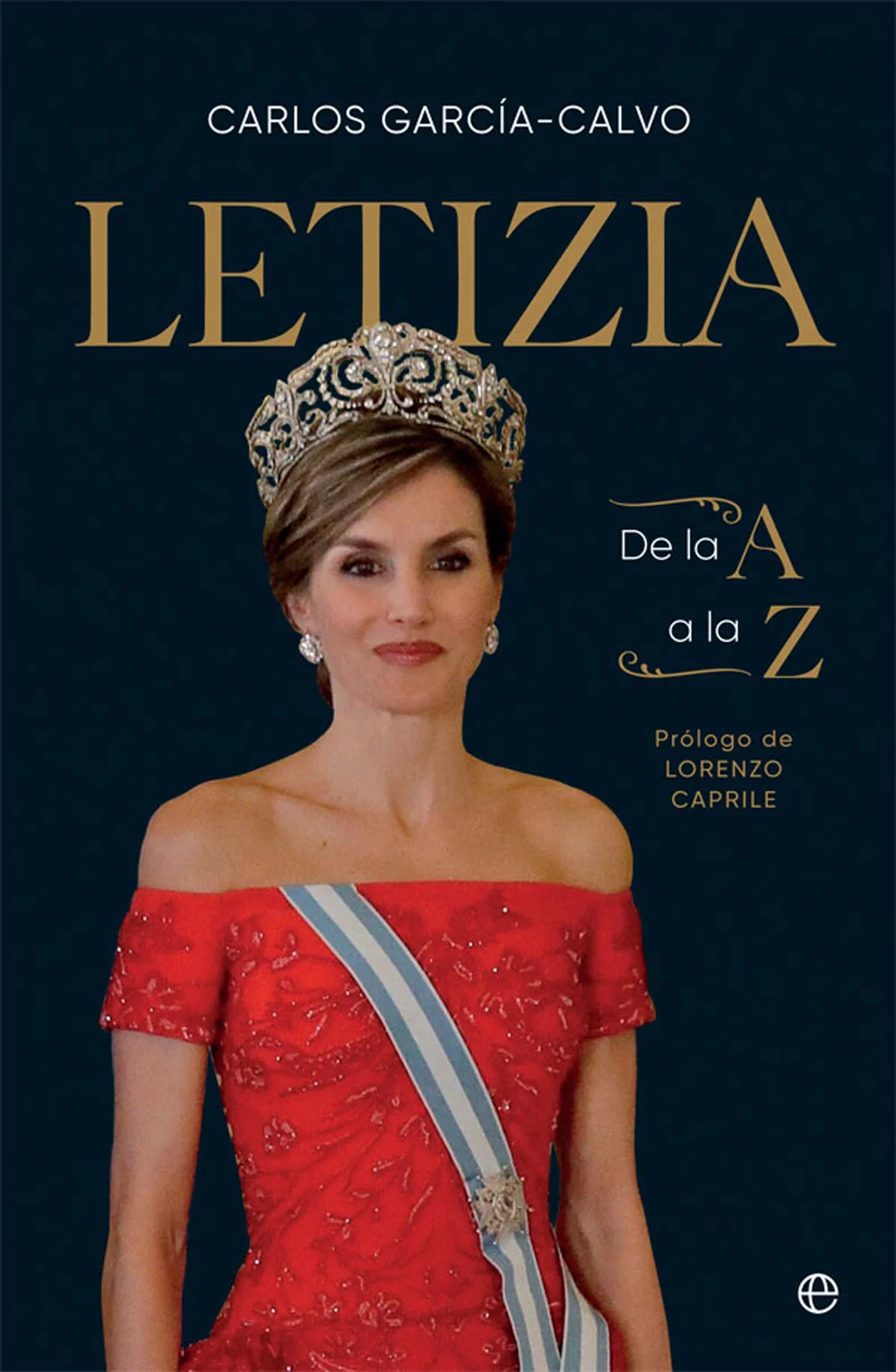 Prólogo de Lorenzo Caprile. Carlos García-Calvo ha sido el mayor experto en estilo, moda, joyas y protocolo de los últimos tiempos. Un verdadero e...