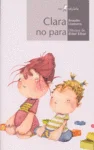 Clara es una pequeñaja total y no está quieta ni un segundo: aprieta los botones de la tele, tira las figuritas de la abuela y, cuando le ponen mú...