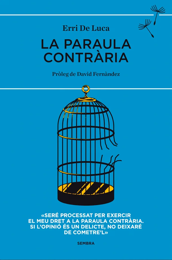 Considerat uns dels millor escriptors italians de de tots els temps, Erri De Luca s’enfronta a una pena d’un a quatre anys de presó. El delicte, h...
