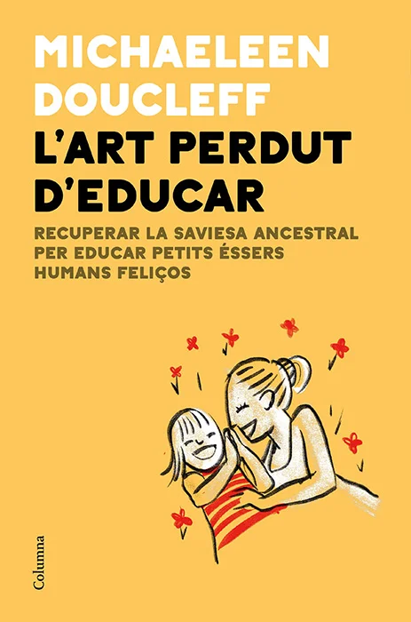 L'art perdut d'educar L'art perdut d'educar