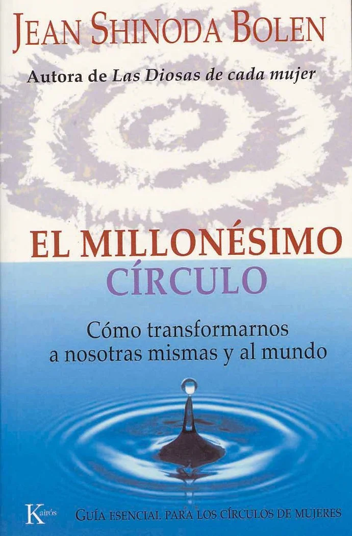 Guía esencial para los círculos de mujeres El millonésimo círculo -extrapolado del mito de el centésimo mono- se basa en una hipótesis sencilla y ...