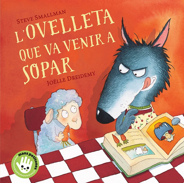 Una ovelleta... amb pell de llop<BR><B>La entranyable història de</B> <I><B>L'ovelleta que va venir a sopar</B></I><B>, en una edició en format ll...