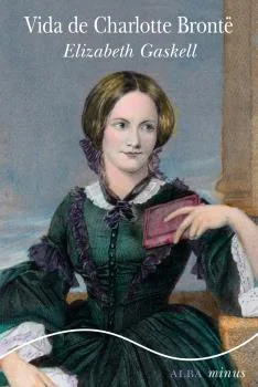 "Vida de Charlotte Brontë" se publicó en 1857, dos años después de la muerte de Charlotte, escrita por Elizabeth Gaskell, buena amiga de la autora...