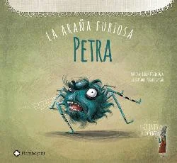 Petra está siempre furiosa, pero es que cada vez que teje una de sus preciosas telarañas alguien, bum!, la destroza.¿Por qué estropean sus creacio...