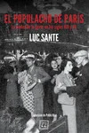 París es la ciudad de la gastronomía delicada, de la alta costura y del alarde intelectual. Pero a la sombre de estos grandes hitoslatía una ciuda...