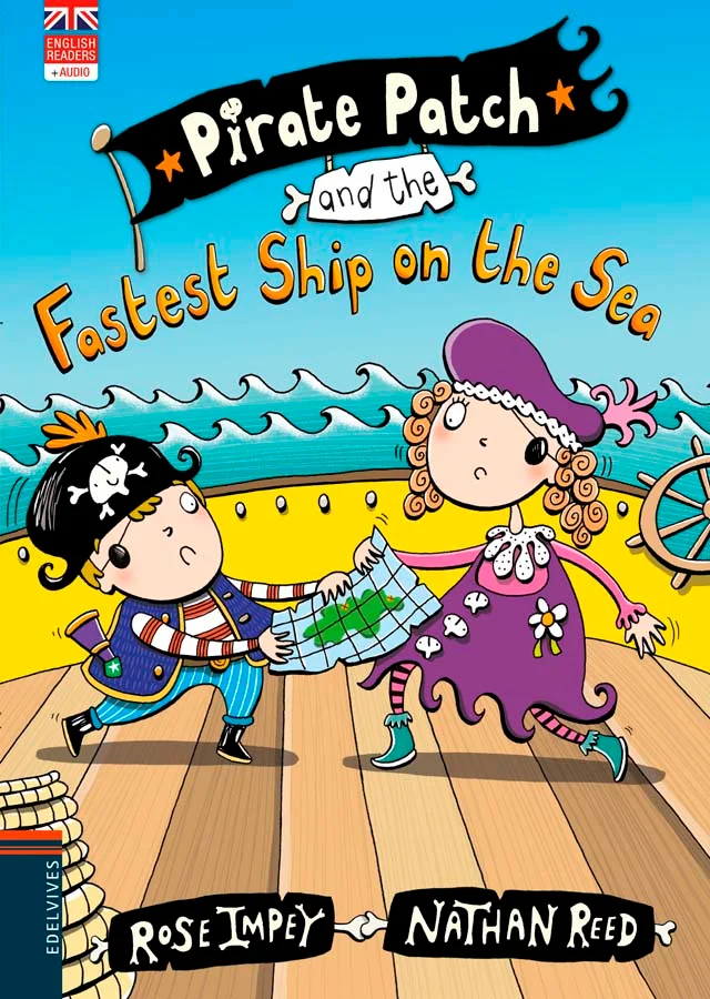 Pirate Patch and the Fastest Ship on the Sea Pirate Patch and the Fastest Ship on the Sea