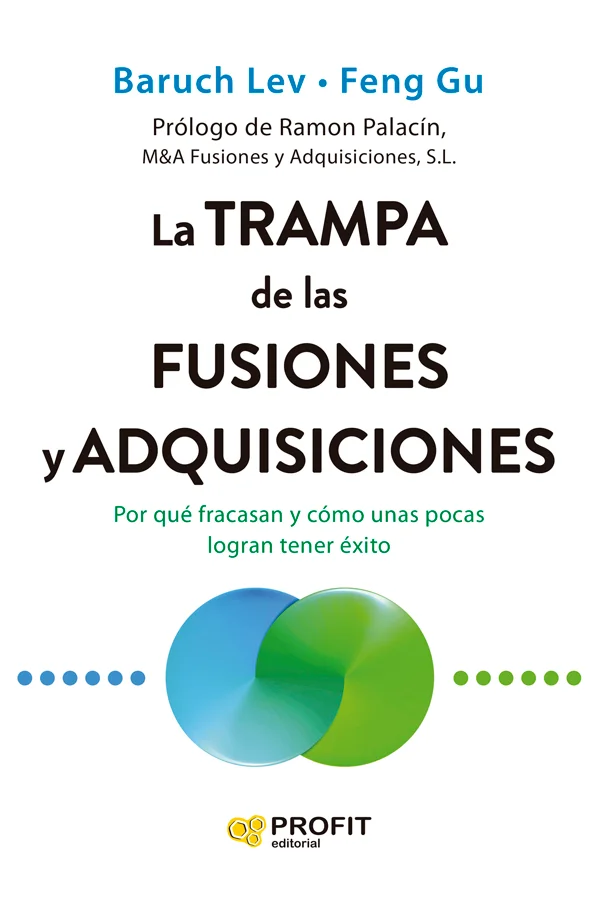 La trampa de las fusiones y adquisiciones, escrito por Baruch Lev y Feng Gu, ofrece una visión clara, crítica y profundamente fundamentada sobre p...